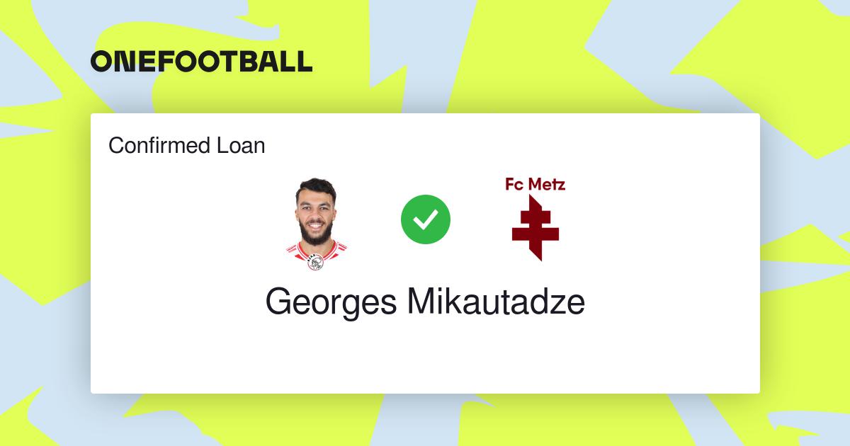 Confirmed Transfer: Metz signs Georges Mikautadze.