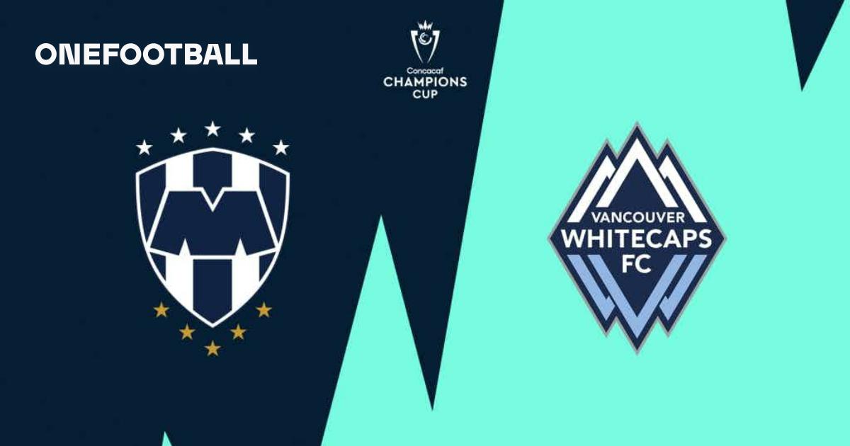 CF Monterrey vs. Vancouver Whitecaps How to watch, stream Concacaf Champions Cup Leg 2