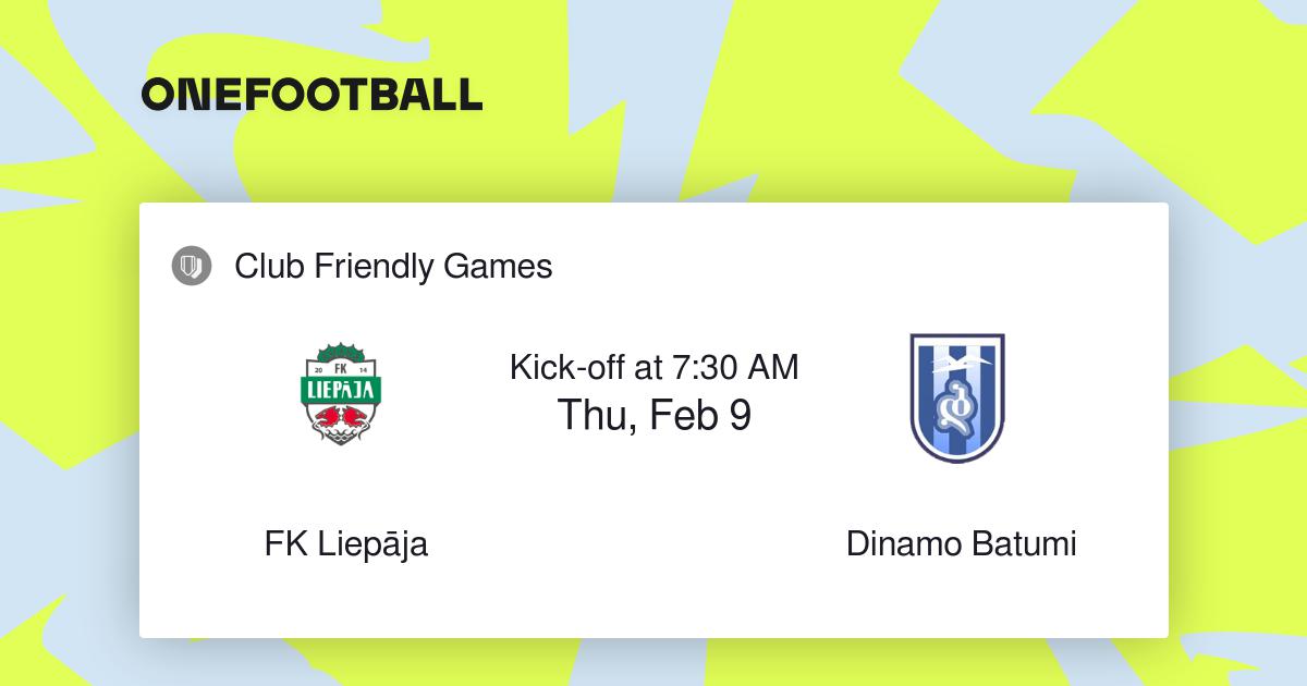 FK Liepāja vs Dinamo Batumi | Club Friendly Games | “Results”