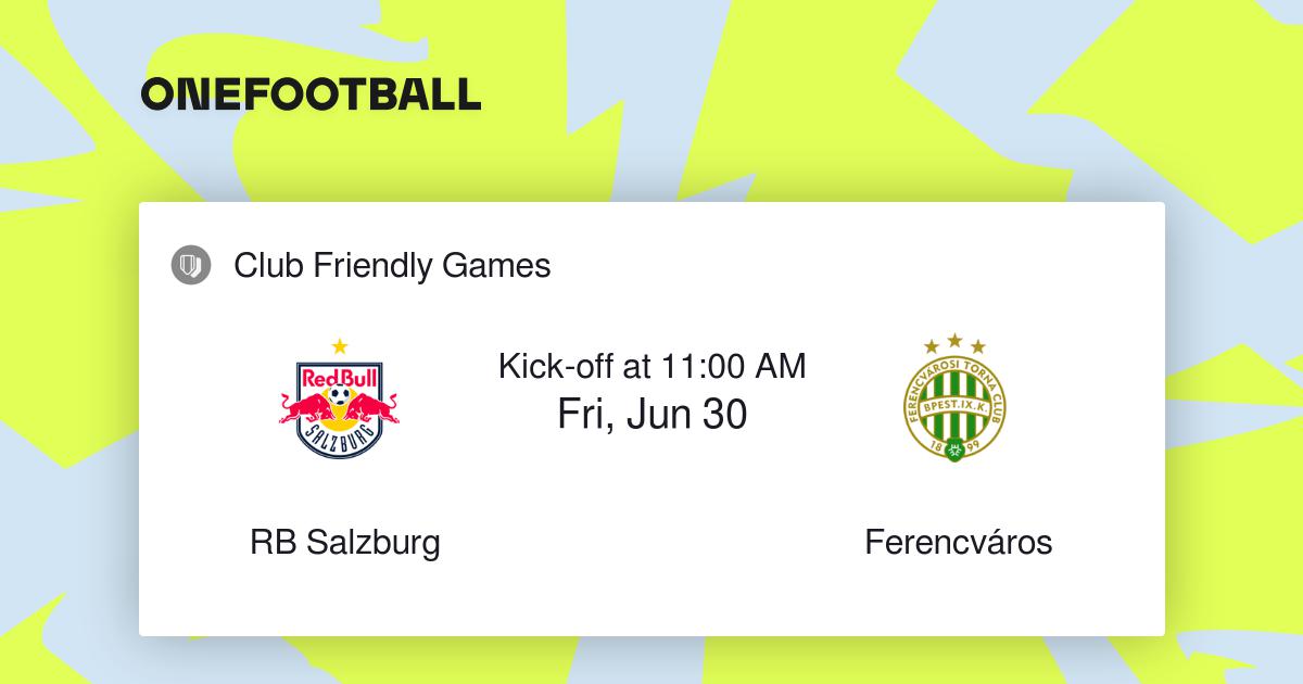 Red Bull Salzburg Ferencvárosi predictions, where to watch, live