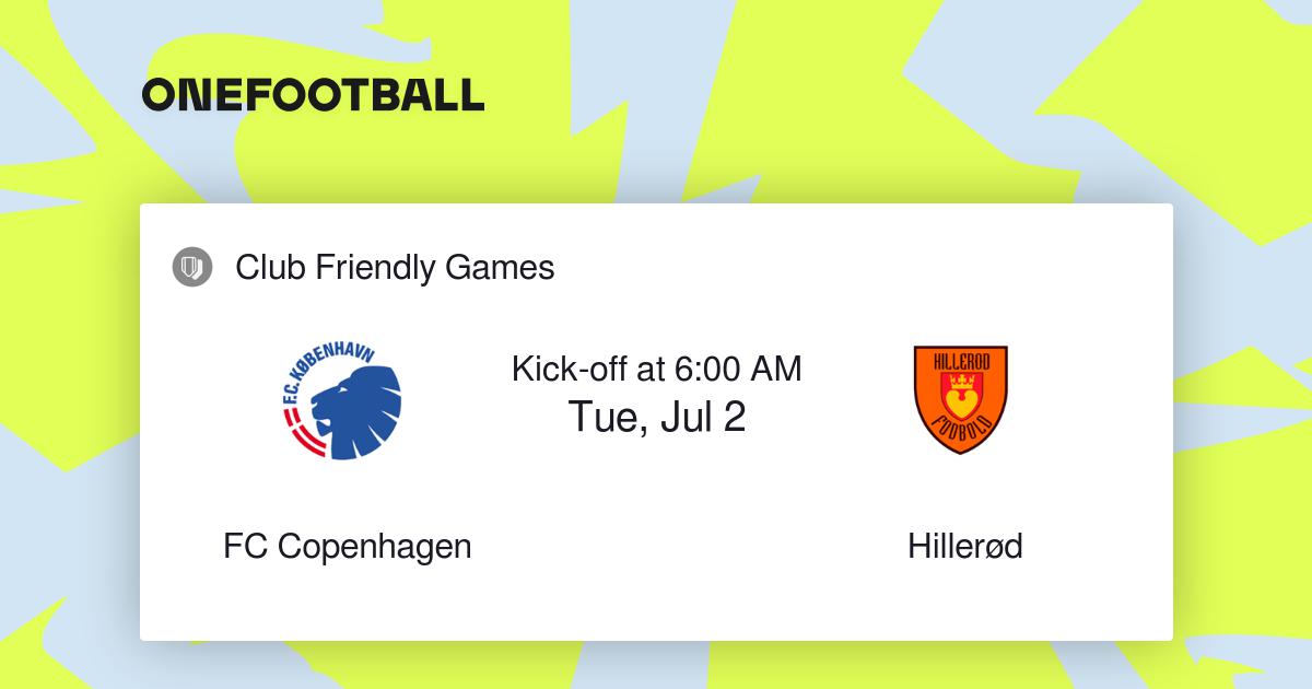 fc-copenhagen-vs-hiller-d-club-friendly-games-results