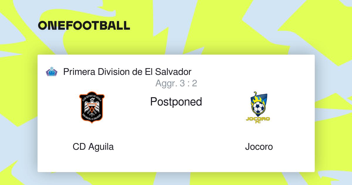 CD Aguila vs Jocoro | Primera Division de El Salvador | “résultats en  direct”