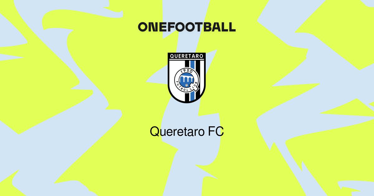 Queretaro Fc Queretaro Fc News Onefootball