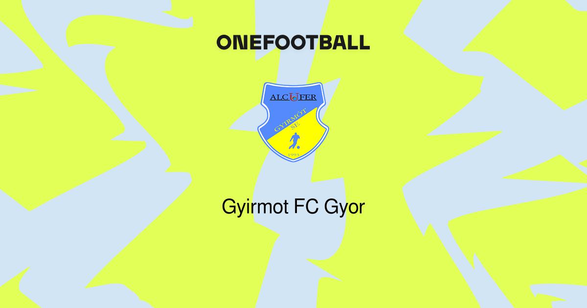 Gyirmot Fc Gyor Onefootball