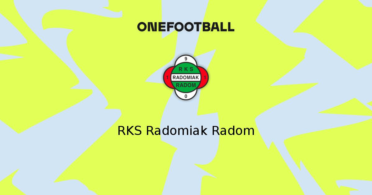 Rks Radomiak Radom Onefootball